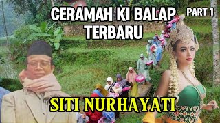 Download lagu TERBARU CERAMAH KI BALAP..! Kisah Ratna Min Tarsih Ternyata Siti Nurhayati Part 1 mp3