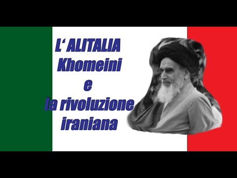 Alitalia Khomeini and the Iranian Revolution - Testimony by Adalberto Pellegrino