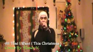 All I Want This Christmas - Martin Nievera / Videoke / Instrumental (Cover By  Elmer V.)