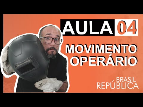 [Enem] AULA 04 - MOVIMENTO OPERÁRIO