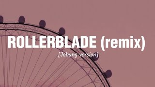 Download lagu NO NA - ROLLERBLADE (remix) [Jebung version] || (LYRICS) #nona #remix mp3