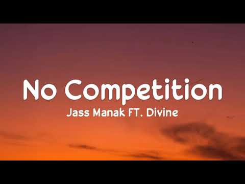 No Competition (lyrics) - Jass Manak FT. Divine | No Competition Album