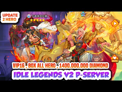 UPDATE 2 HERO IDLE LEGENDS V2  - VIP16 , BOX ALL HERO , FREE TOP UP 5.M , 1.4B DIAMOND