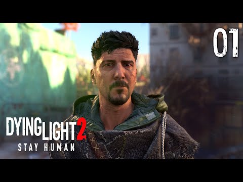Dying Light 2 Stay Human - Gameplay Walkthrough Part 1