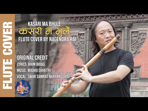 Kasari Ma Bhule || Flute Cover || By Nagendra Rai