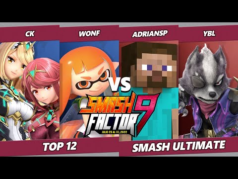 Smash Factor 9 Top 12 - CK & Wonf Vs. AdrianSP & YBL - SSBU Ultimate Tournament