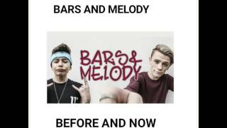 BARS AND MELODY- BEFORE AND AFTER