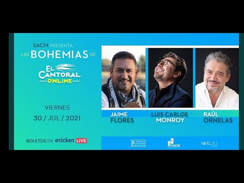 JAIME FLORES, LUIS CARLOS MONROY Y RAÚL ORNELAS   LAS BOHEMIAS DE EL CANTORAL