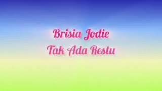 Download lagu Brisia Jodie - Tak Ada Restu mp3