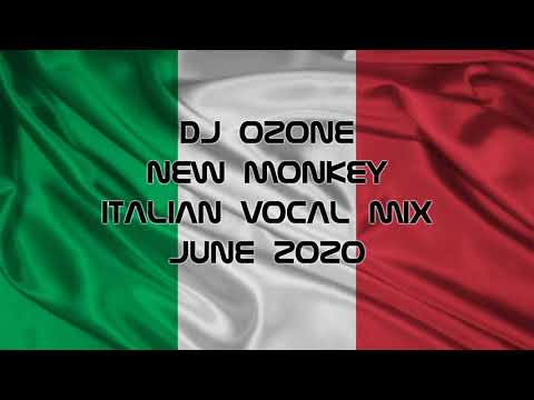 Dj Ozone - New Monkey Italian Vocal Mix - June 2020