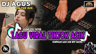 Download lagu DJ AGUS TERBARU LAGU VIRAL ASIK VIRAL TIKTOK 2026 | KUMPULAN LAGU POPULER KERJA DAN SANTAI mp3