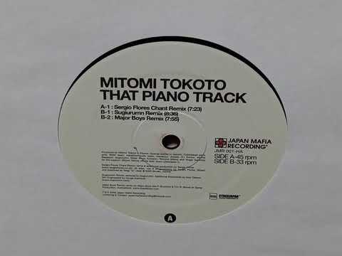 Mitomi Tokoto - That Piano Track (Sergio Flores Chant Mix) (33rpm/Slowed Down)
