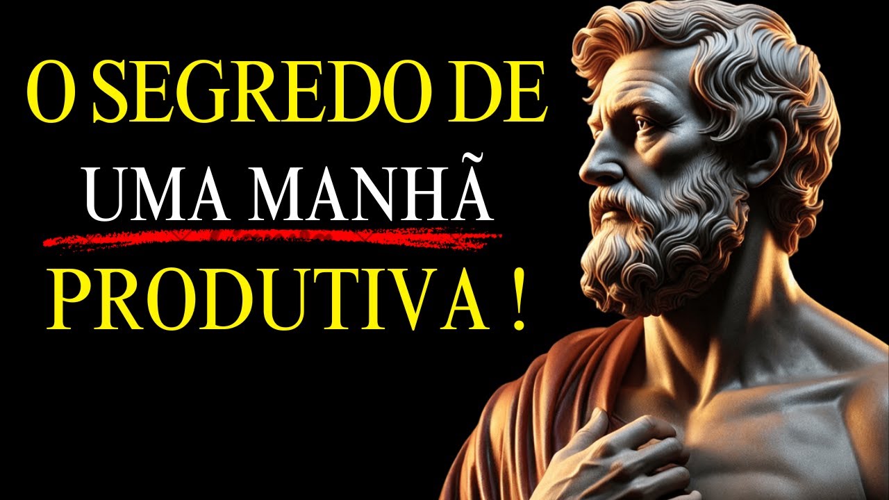 10 Passos para uma Manhã Perfeita | ESTOICISMO