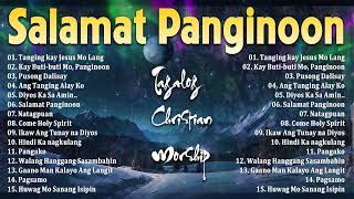 Download lagu TAGALOG WORSHIP SONGS 2025 🙏 AWIT SA UMAGA PARA SA PANGINOON 💖 CHRISTIAN PRAISE NONSTOP mp3
