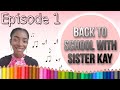 Episode 1 of Back to School with Sister Kay!!!🚍👧🏾👩‍🏫🎒📚📏