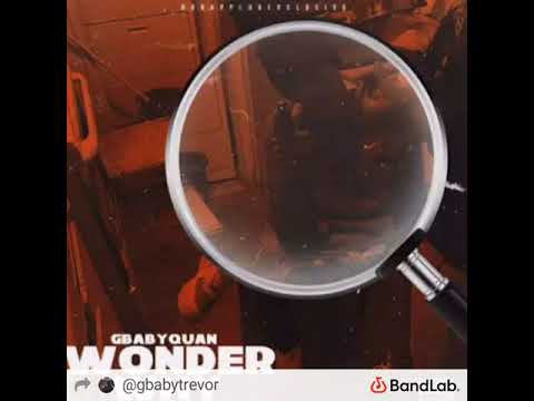 Gbaby Quan x Youngbull - wonder why