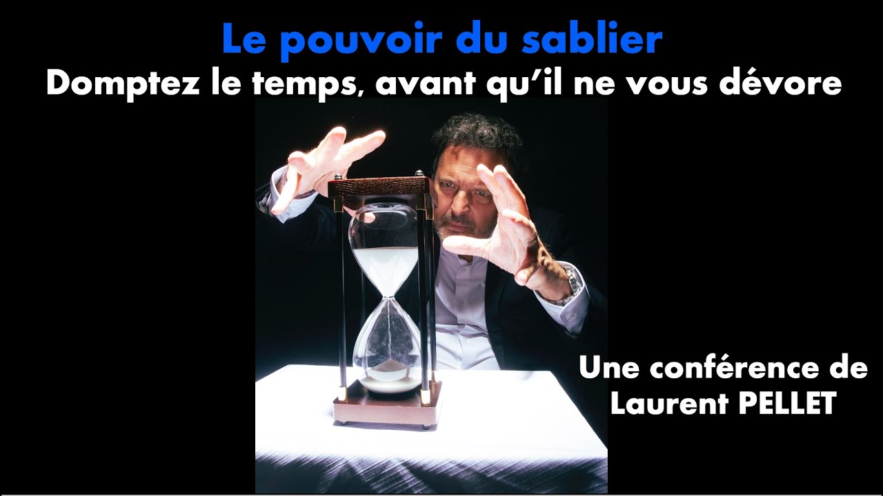 Teaser de la conférence Le Pouvoir du Sablier