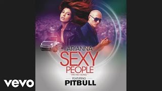 Arianna - Sexy People (The Fiat Song) (Audio) ft. Pitbull