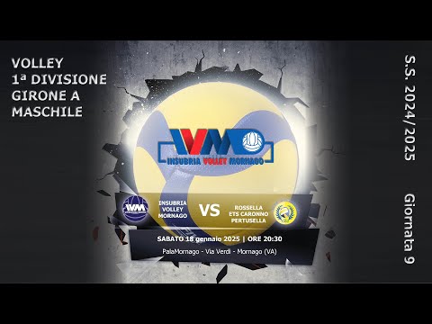 Volley Prima Divisione Maschile: INSUBRIA VOLLEY MORNAGO Vs. ROSSELLA ETS CARONNO PERTUSELLA
