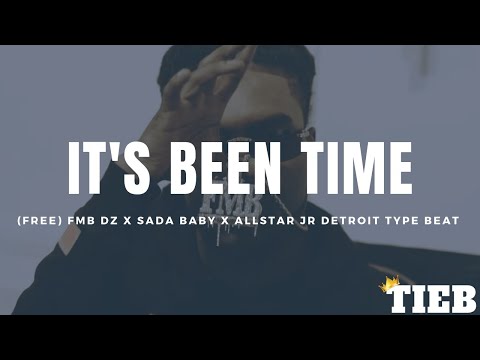 (Free) FMB DZ x Sada Baby x AllStar JR Detroit Type Beat "It's Been Time"