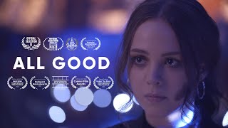 All Good (2020) | Drama Short Film