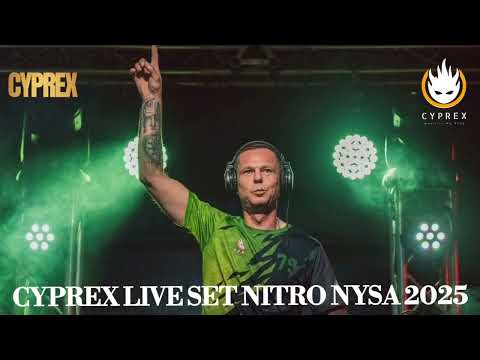 CYPREX LIVE SET NITRO NYSA 2025