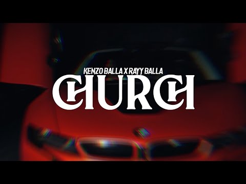 Kenzo Balla - Church ft. Rayy Balla (Official Music Video)