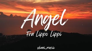 Download lagu ANGEL | FRA LIPPO LIPPI | LYRICS mp3 Download lagu ANGEL | FRA LIPPO LIPPI | LYRICS mp3