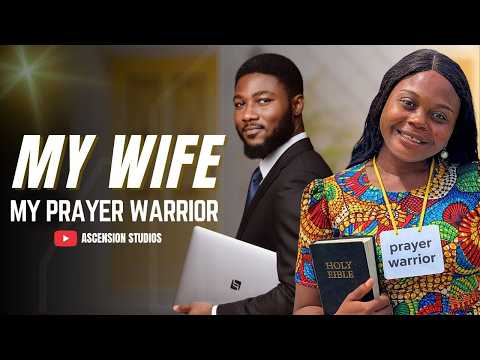 MY WIFE, MY PRAYER WARRIOR || MUST WATCH || LATEST NIGERIAN CHRISTIAN SKIT