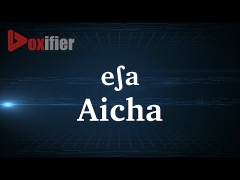 How to Pronunce Aicha in French - Voxifier.com