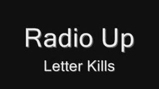 Letter Kills-Radio Up