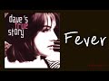 Dave's True Story - Fever