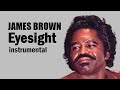 JAMES BROWN Eyesight instrumental