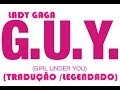Lady Gaga G U Y Tradução Legendado