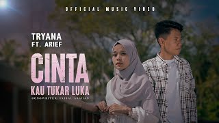 Download lagu Tryana feat Arief Cinta Kau Tukar Luka... mp3