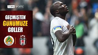 Geçmişten Günümüze Alanyaspor - Beşiktaş Maçlarının Golleri | Trendyol Süper Lig
