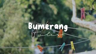 Bumerang - Tulus || lirik lagu