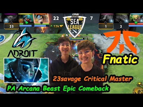 Fnatic vs Adroit | 23savage Phantom Assassin Arcana Epic Comeback One Esports SEA League Game1