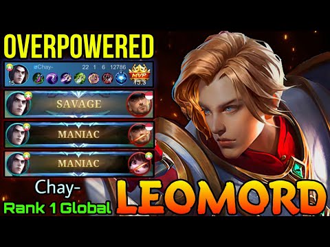 SAVAGE & 2x MANIAC! 22 Kills Leomord Overpowered - Top 1 Global Leomord by Chay- - Mobile Legends