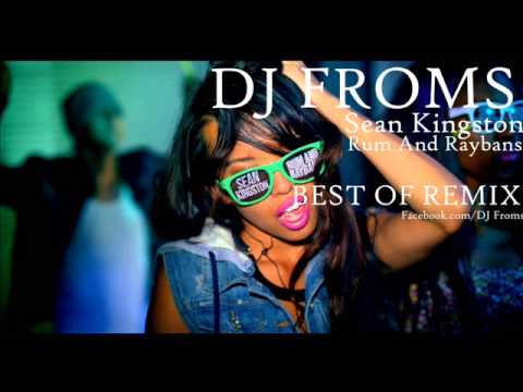 DJ FROMS Ft Sean kingston   Rum And Raybans Remix 2013