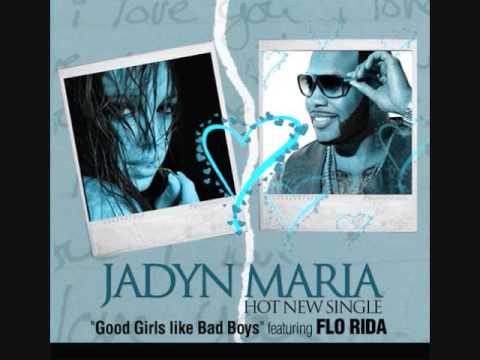 Good Girls Like Bad Boys- Jadyn Maria ft. Flo Rida (lyrics & download link)