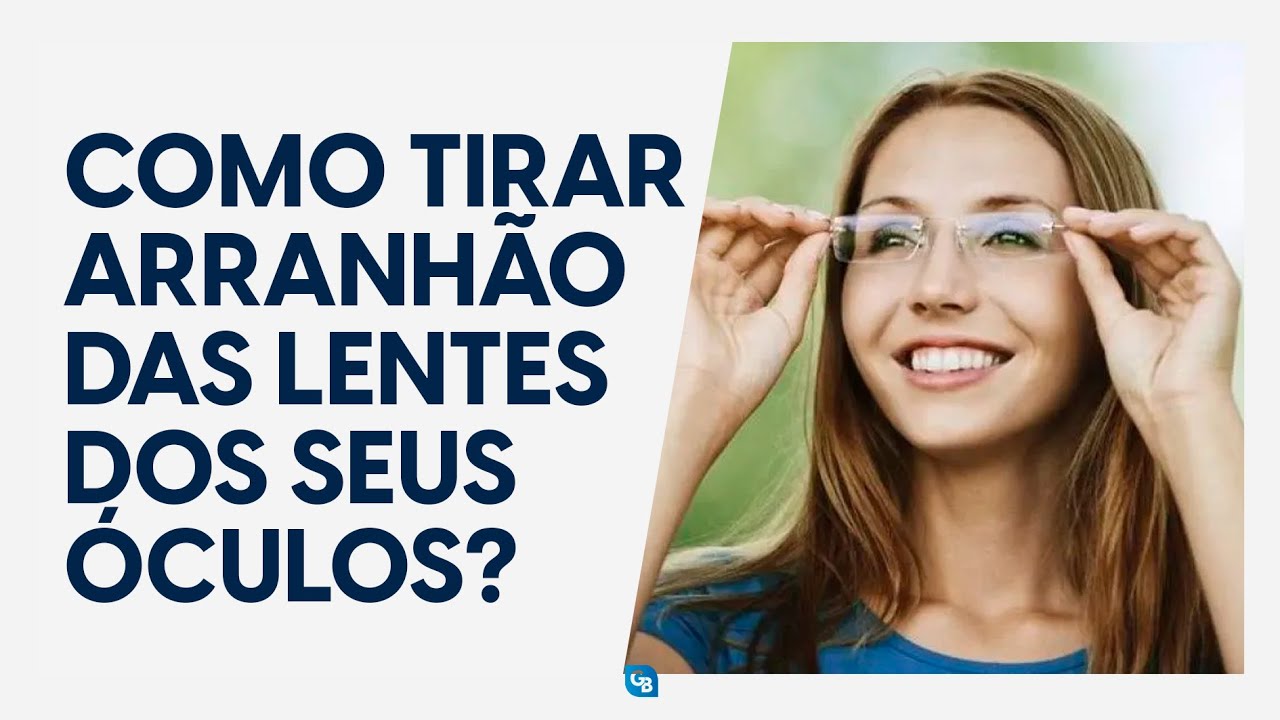 Como tirar arranhão dos óculos - Dr. Gustavo Bonfadini