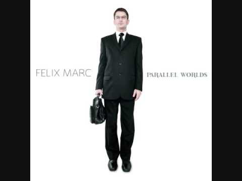 Felix Marc - Parallel World (2011)