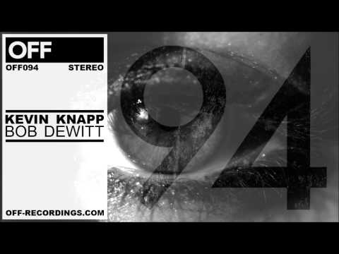 Kevin Knapp - Bob Dewitt - OFF094