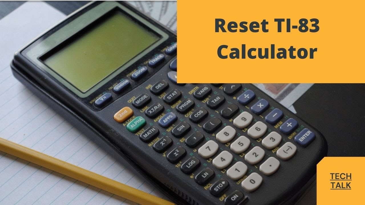 How do I Reset my TI83 Plus calculator? Archive REF