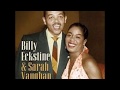 Passing Strangers   -  Billy Eckstine & Sarah Vaughan 1957