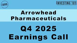 Arrowhead Pharmaceuticals Q4 2025 Earnings Call