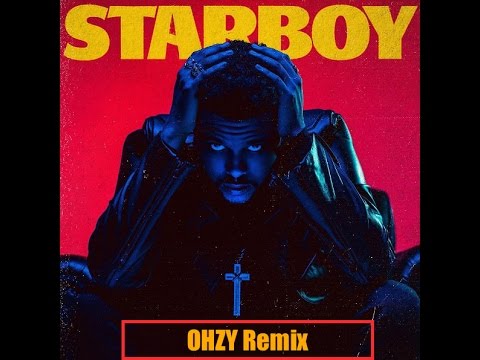 Starboy  (OHZY Remix)