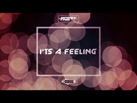 Spirit Tag - It's A Feeling (Official Music Video)