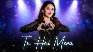 Tu Hai Mera - Official Video | Madhuri Dixit